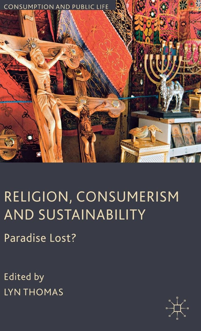 Religion, Consumerism and Sustainability: Paradise Lost?