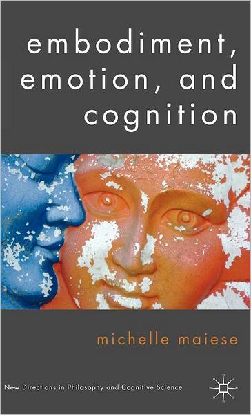 Embodiment, Emotion, and Cognition