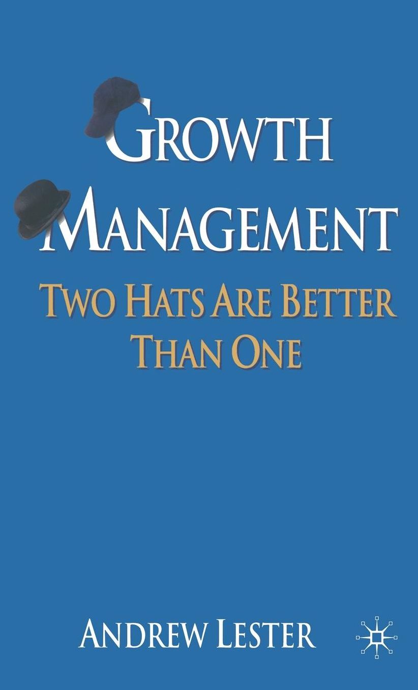 Growth Management: Two Hats are Better than One