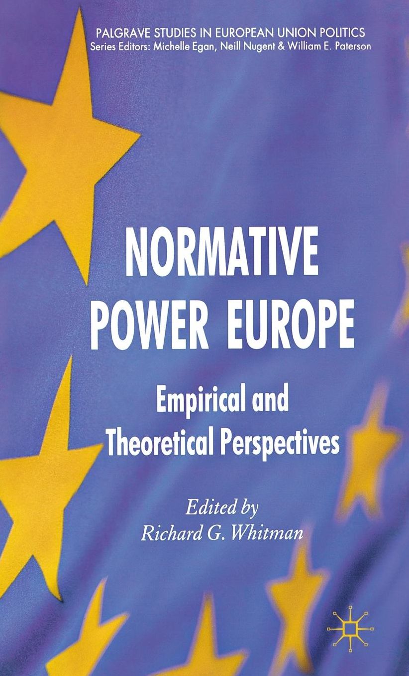 Normative Power Europe: Empirical and Theoretical Perspectives