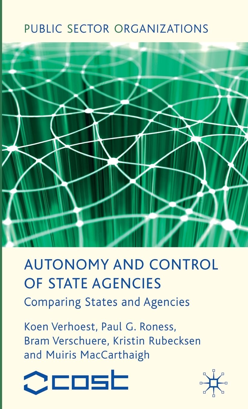 Autonomy and Control of State Agencies: Comparing States and Agencies