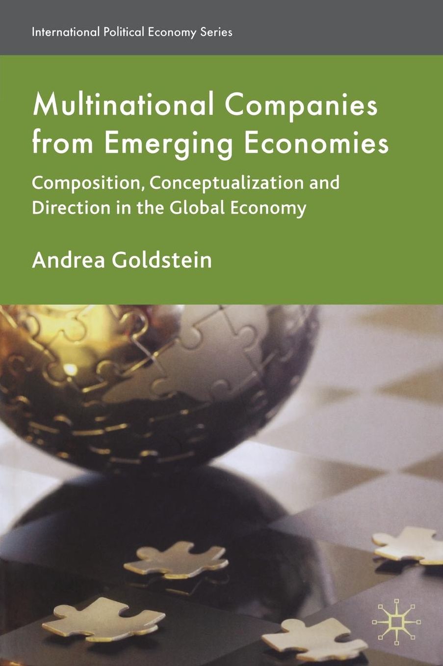Multinational Companies from Emerging Economies: Composition, Conceptualization and Direction in the Global Economy