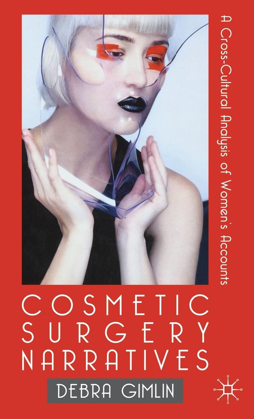 Cosmetic Surgery Narratives: A Cross-Cultural Analysis of Women's Accounts