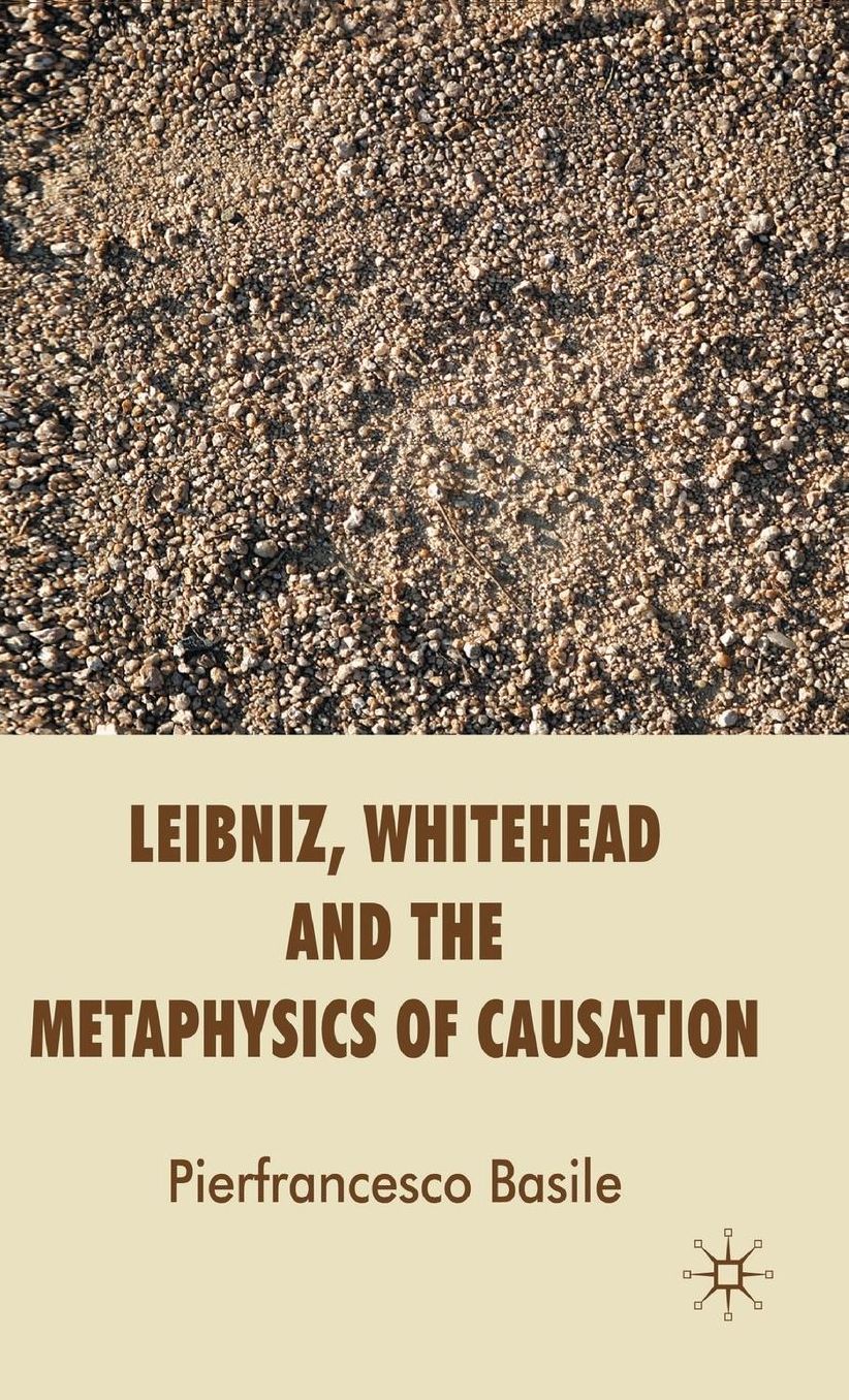Leibniz, Whitehead and the Metaphysics of Causation