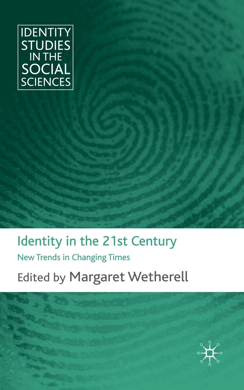 Identity in the 21st Century: New Trends in Changing Times