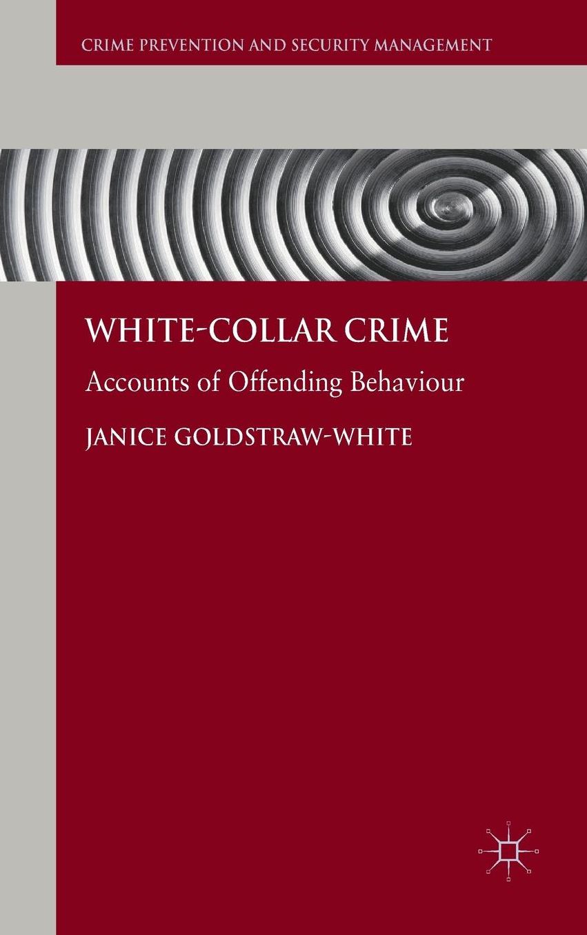 White-Collar Crime: Accounts of Offending Behaviour