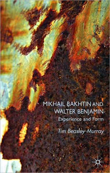 Mikhail Bakhtin And Walter Benjamin