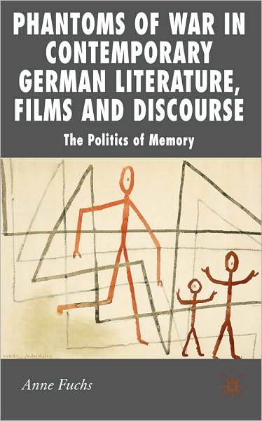 Phantoms Of War In Contemporary German Literature, Films And Discourse