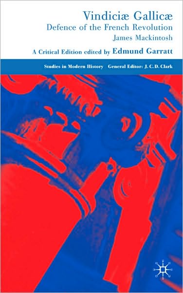 James Mackintosh's Vindiciae Gallicae: A Critical Edition