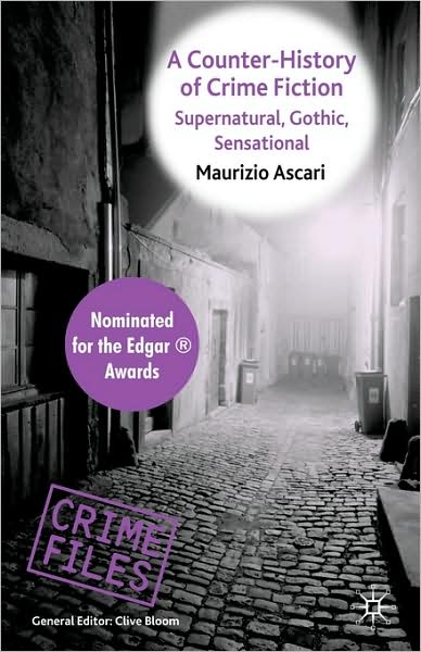 A Counter-History of Crime Fiction: Supernatural, Gothic, Sensational
