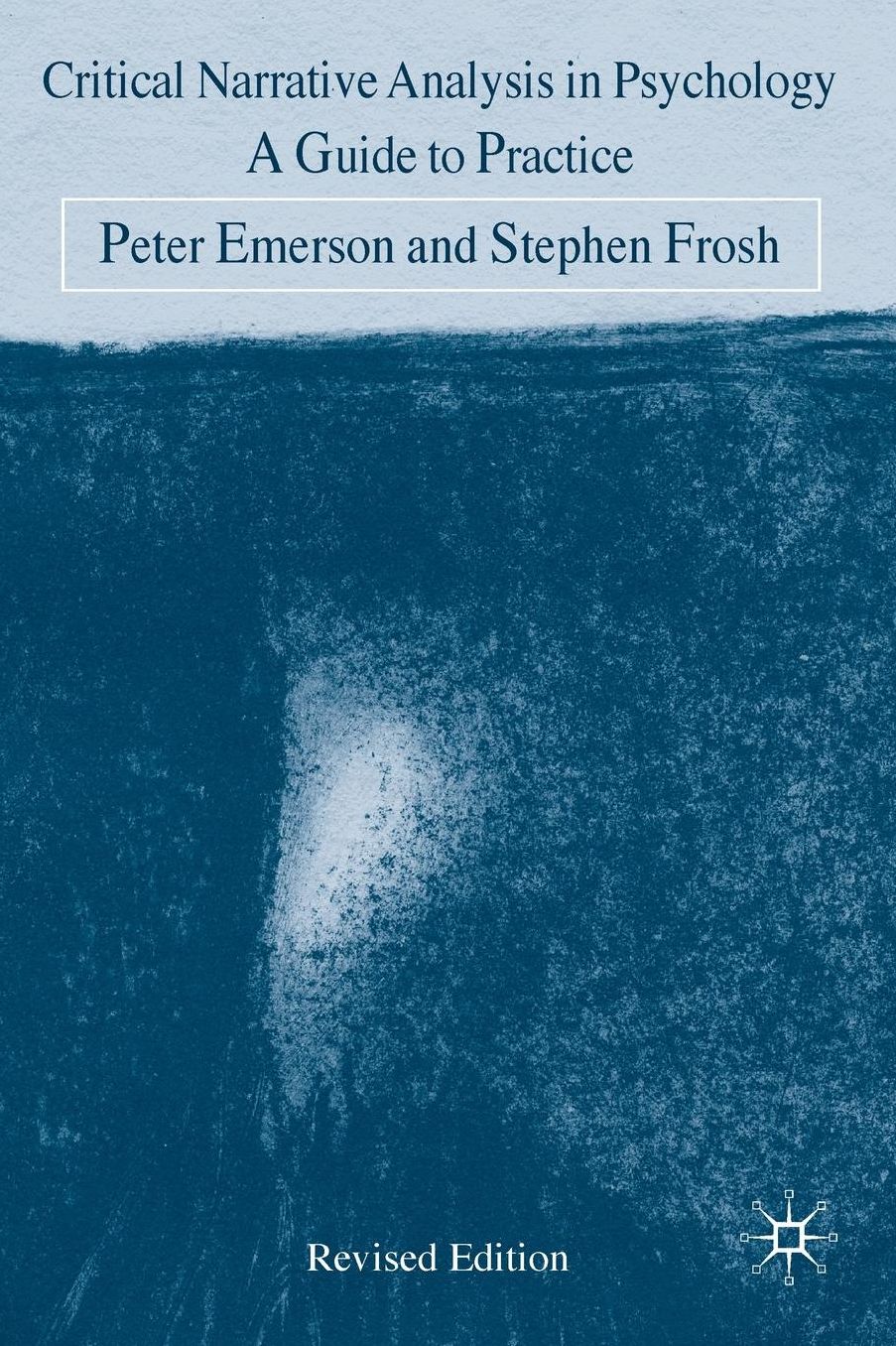 Critical Narrative Analysis in Psychology: A Guide to Practice