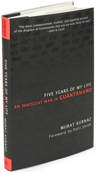 Five Years of My Life: An Innocent Man in Guantanamo
