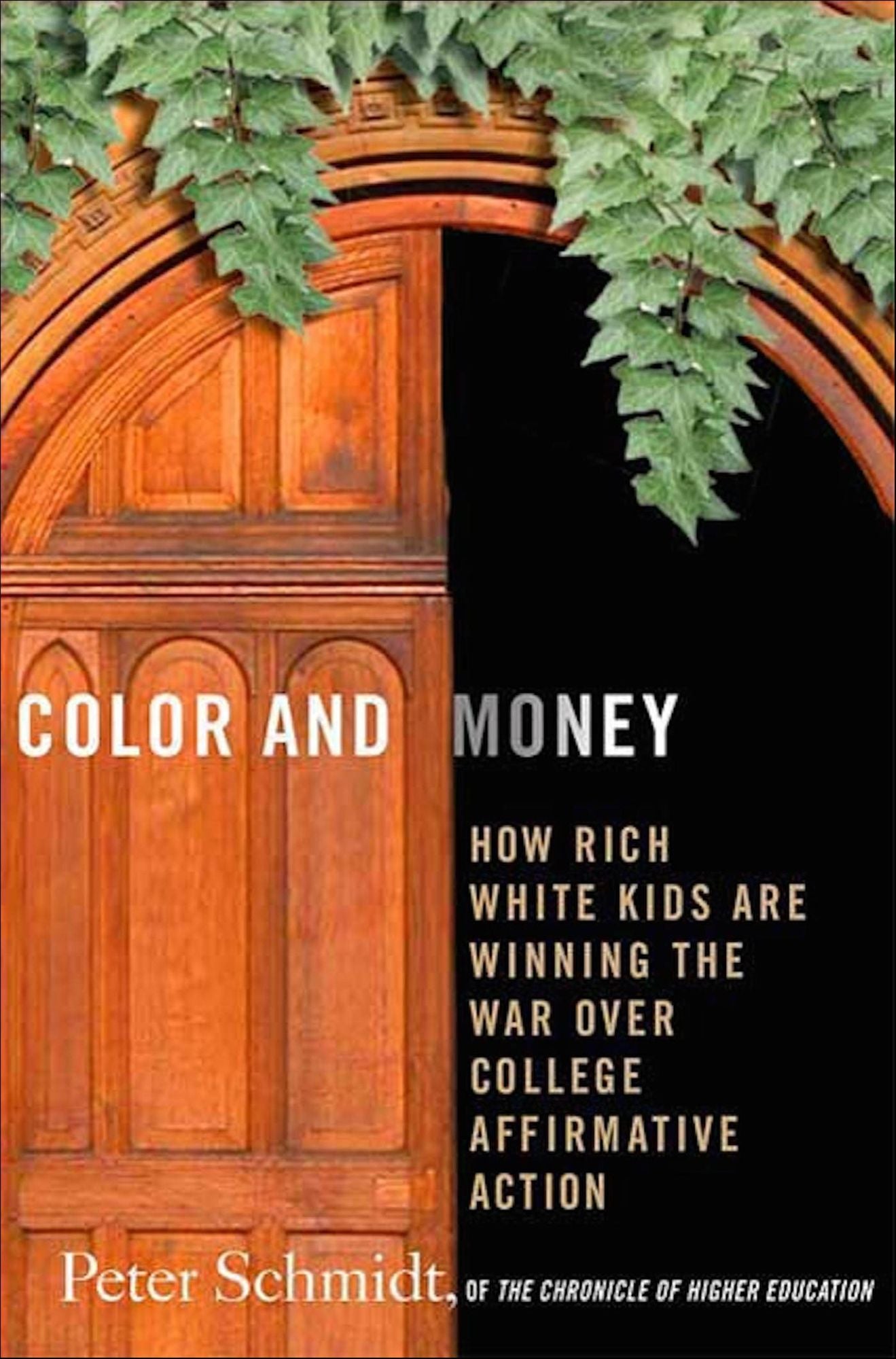 Color and Money: How Rich White Kids Are Winning the War over College Affirmative Action