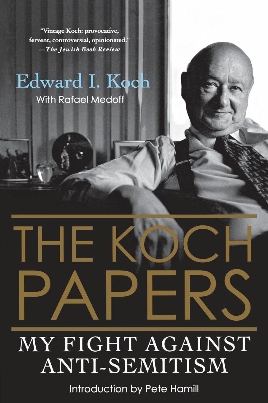 Koch Papers: My Fight against Anti-Semitism