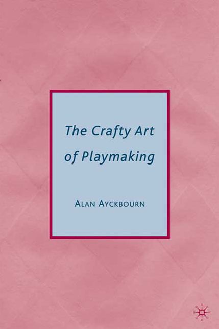The Crafty Art Of Playmaking