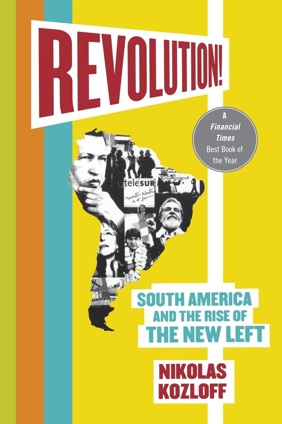 Revolution!: South America and the Rise of the New Left
