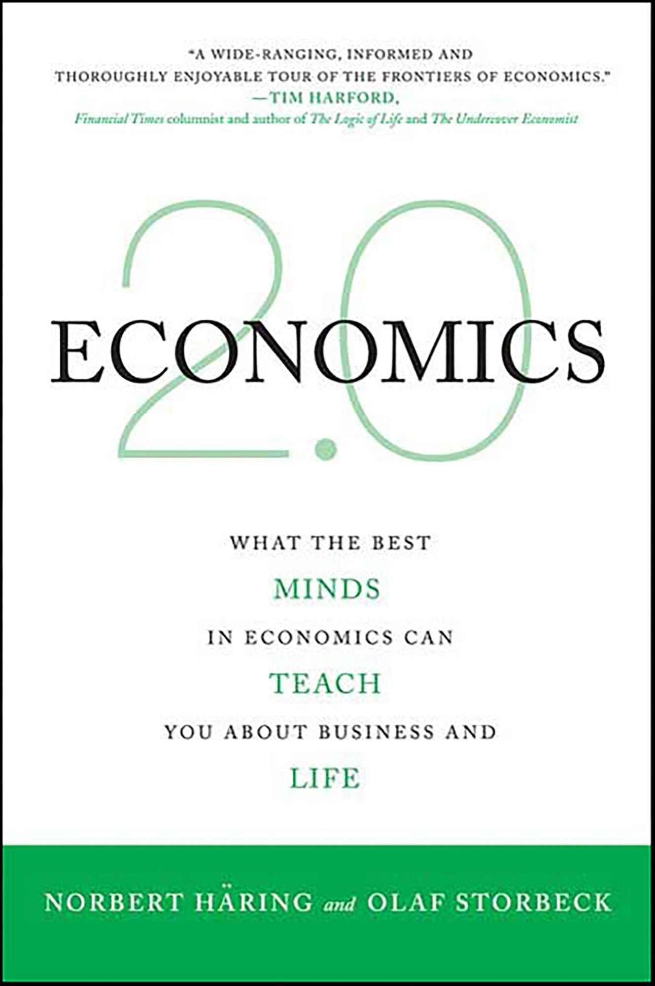 Economics 2.0: What the Best Minds in Economics Can Teach You About Business and Life