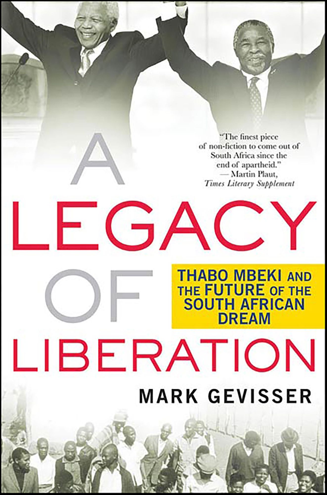 A Legacy of Liberation: Thabo Mbeki and the Future of the South African Dream