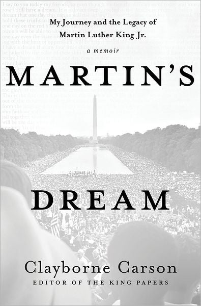Martin's Dream: My Journey and the Legacy of Martin Luther King Jr.