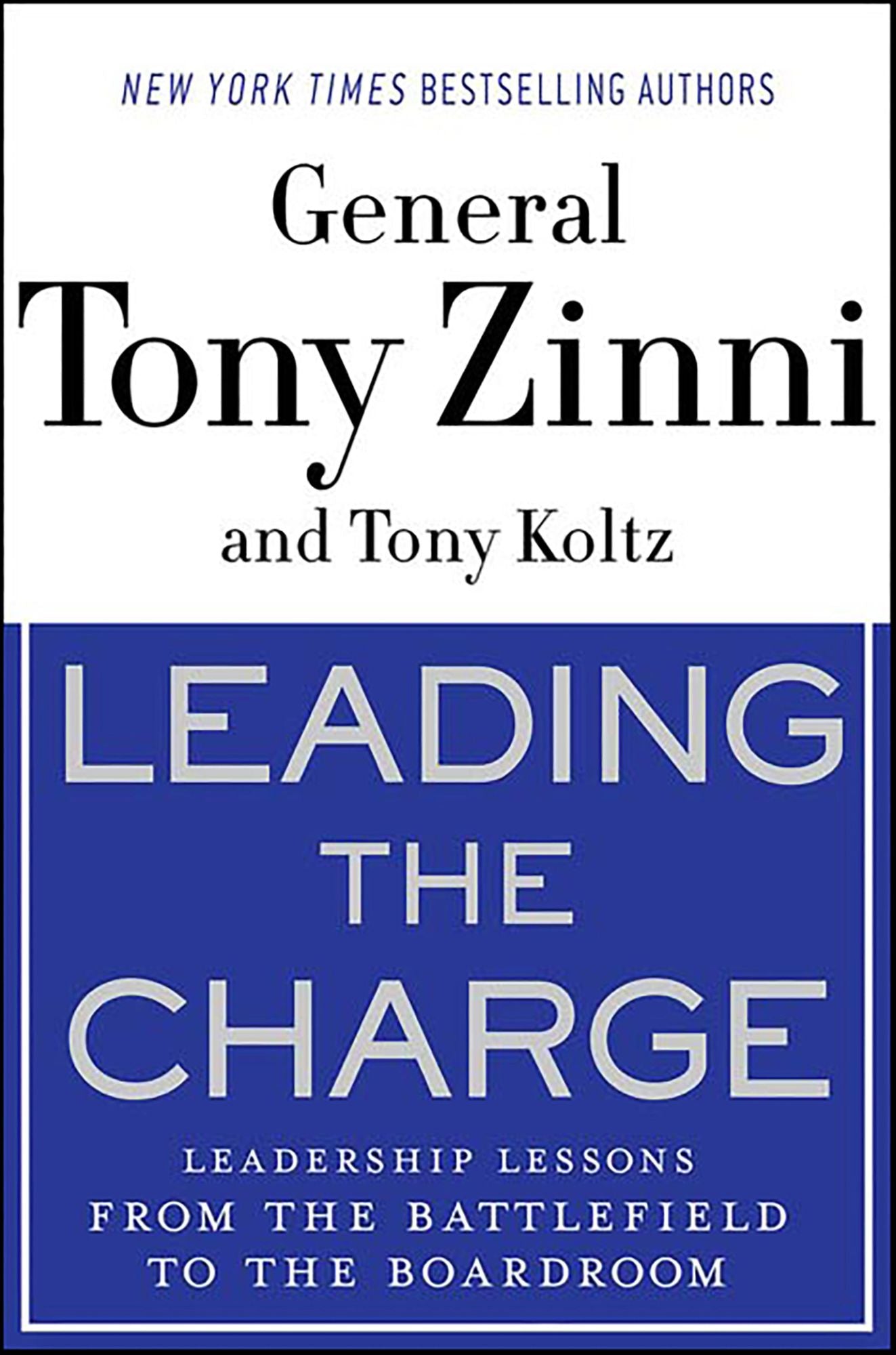 Leading the Charge: Leadership Lessons from the Battlefield to the Boardroom