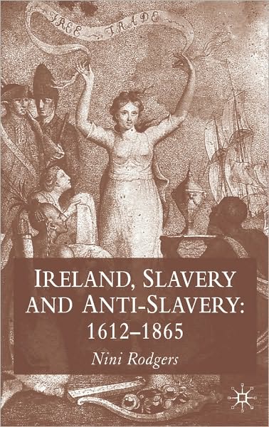 Ireland, Slavery And Anti-Slavery