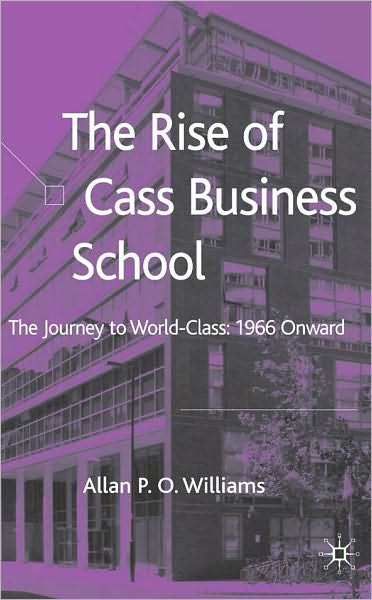 Rise of Cass Business School: The Journey to World Class