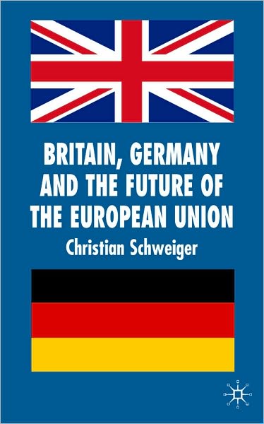 Britain, Germany And The Future Of The European Union