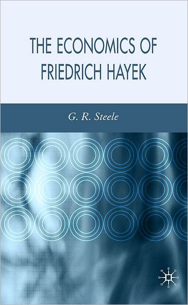 Economics of Friedrich Hayek