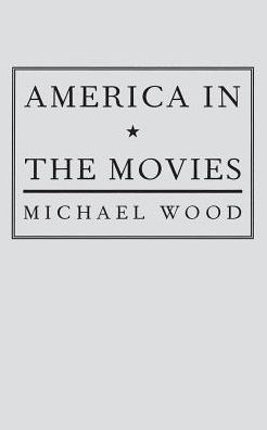 America in the Movies: Or, "Santa Maria, It Had Slipped My Mind"