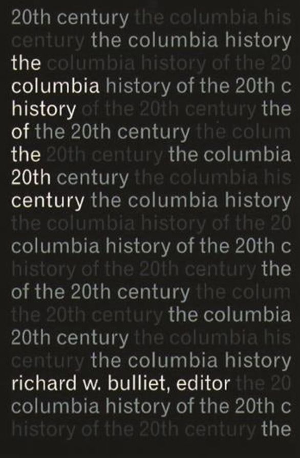 The Columbia History of the 20th Century :