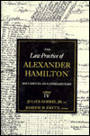 Law Practice of Alexander Hamilton: Volume 4