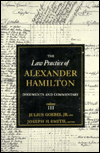 Law Practice of Alexander Hamilton: Volume 3