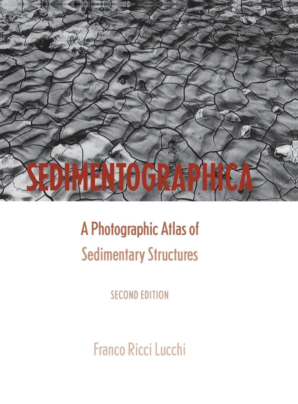 Sedimentographica: A Photographic Atlas of Sedimentary Structures
