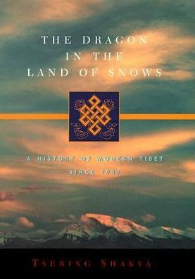 The Dragon in the Land of Snows: A History of Modern Tibet Since 1947