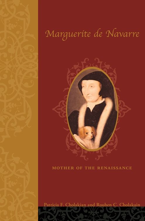 Marguerite de Navarre: Mother of the Renaissance