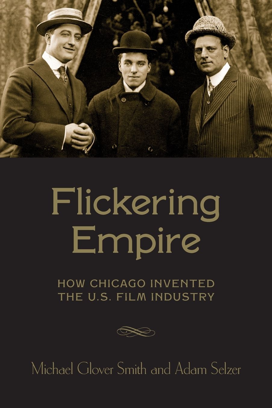 Flickering Empire: How Chicago Invented the U.S. Film Industry