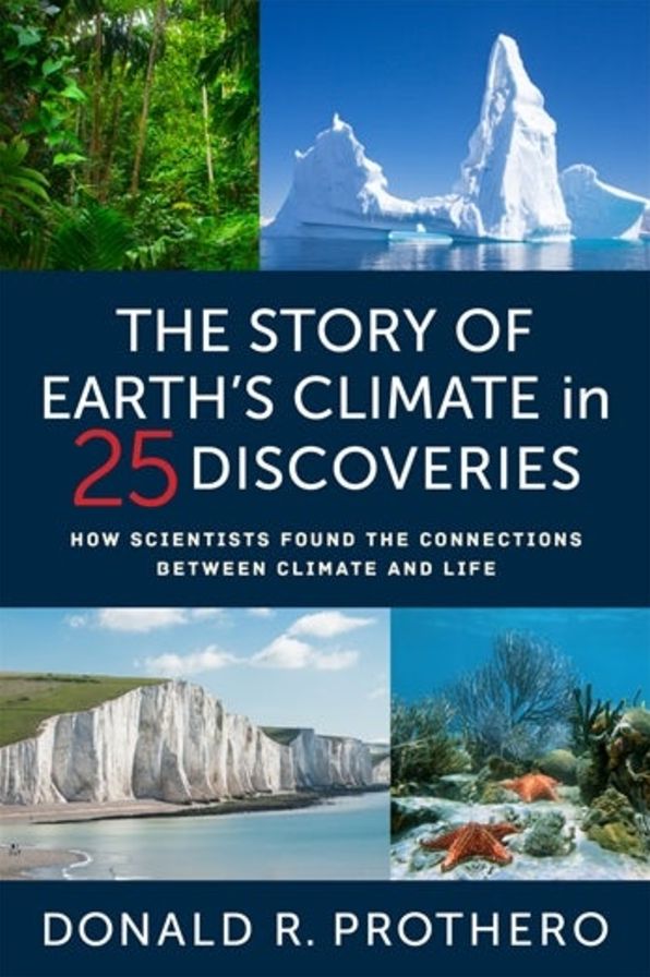 The Story of Earth's Climate in 25 Discoveries: How Scientists Found the Connections Between Climate and Life
