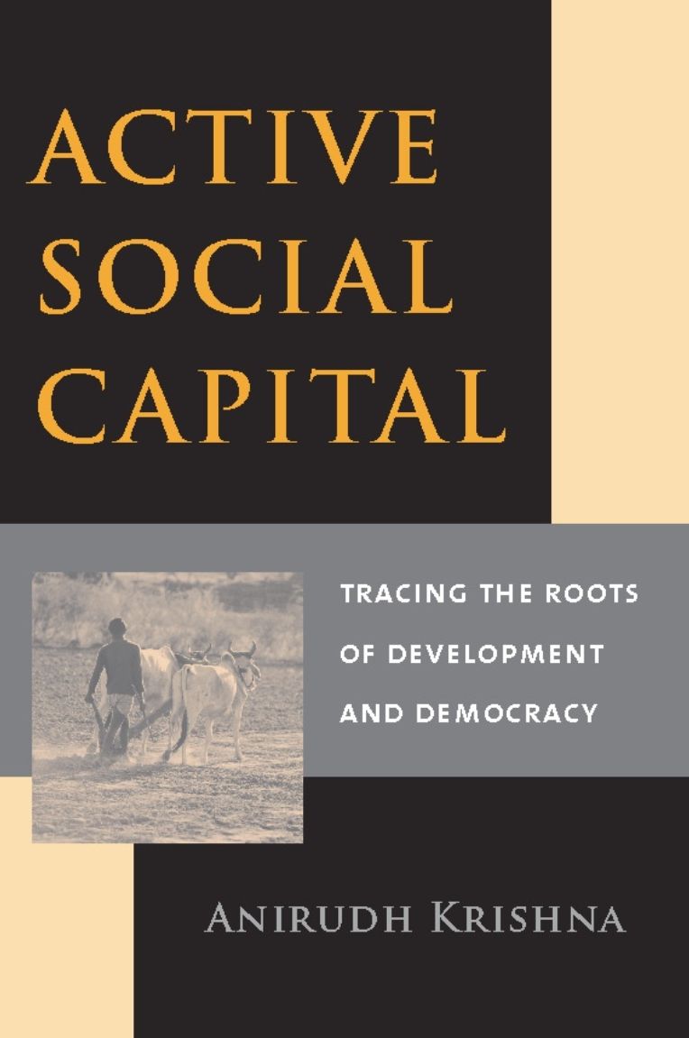 Active Social Capital: Tracing the Roots of Development and Democracy