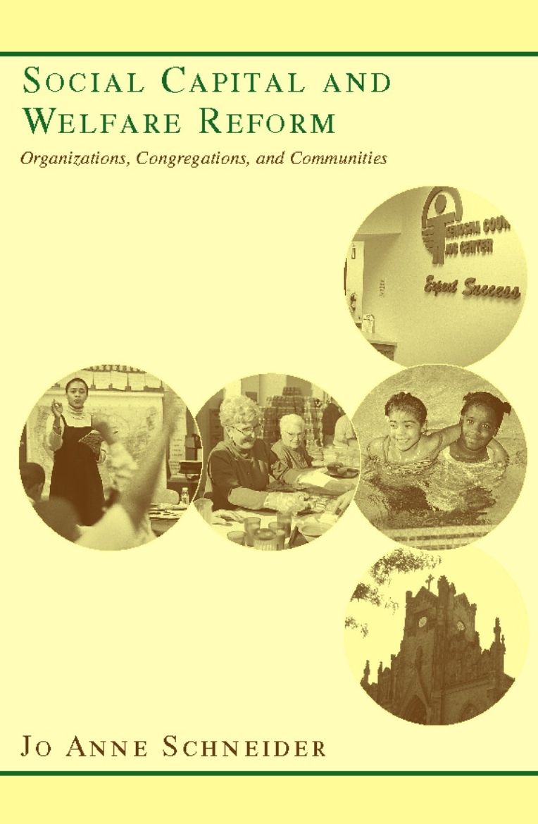 Social Capital and Welfare Reform: Organizations, Congregations, and Communities