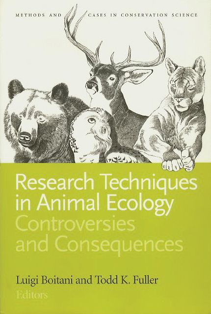 Research Techniques in Animal Ecology: Controversies and Consequences