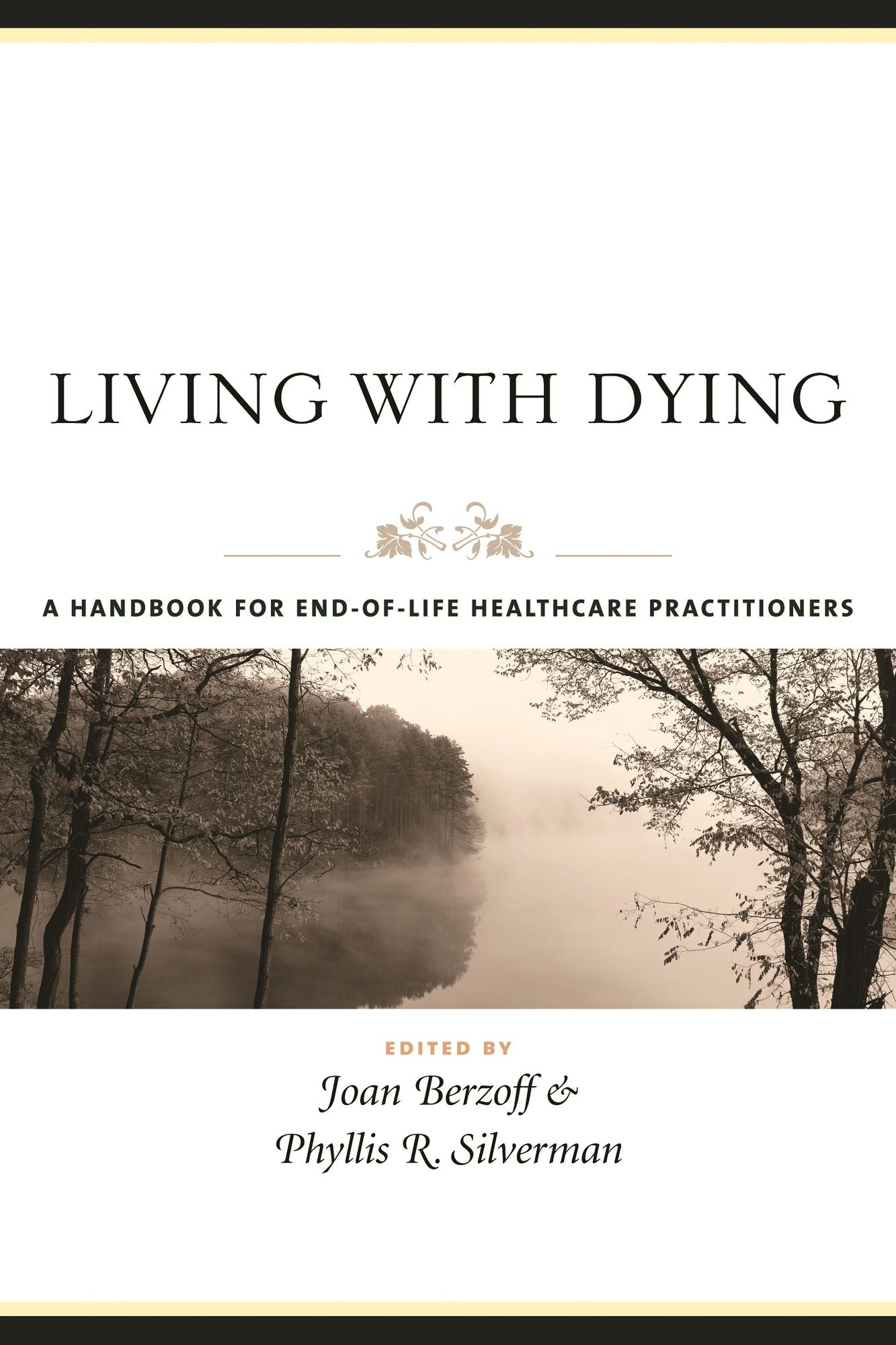 Living with Dying: A Handbook for End-of-Life Healthcare Practitioners
