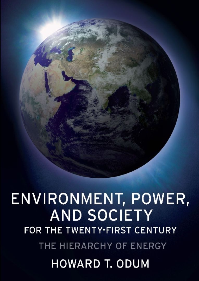 Environment, Power and Society for the Twenty-First Century: The Hierarchy of Energy