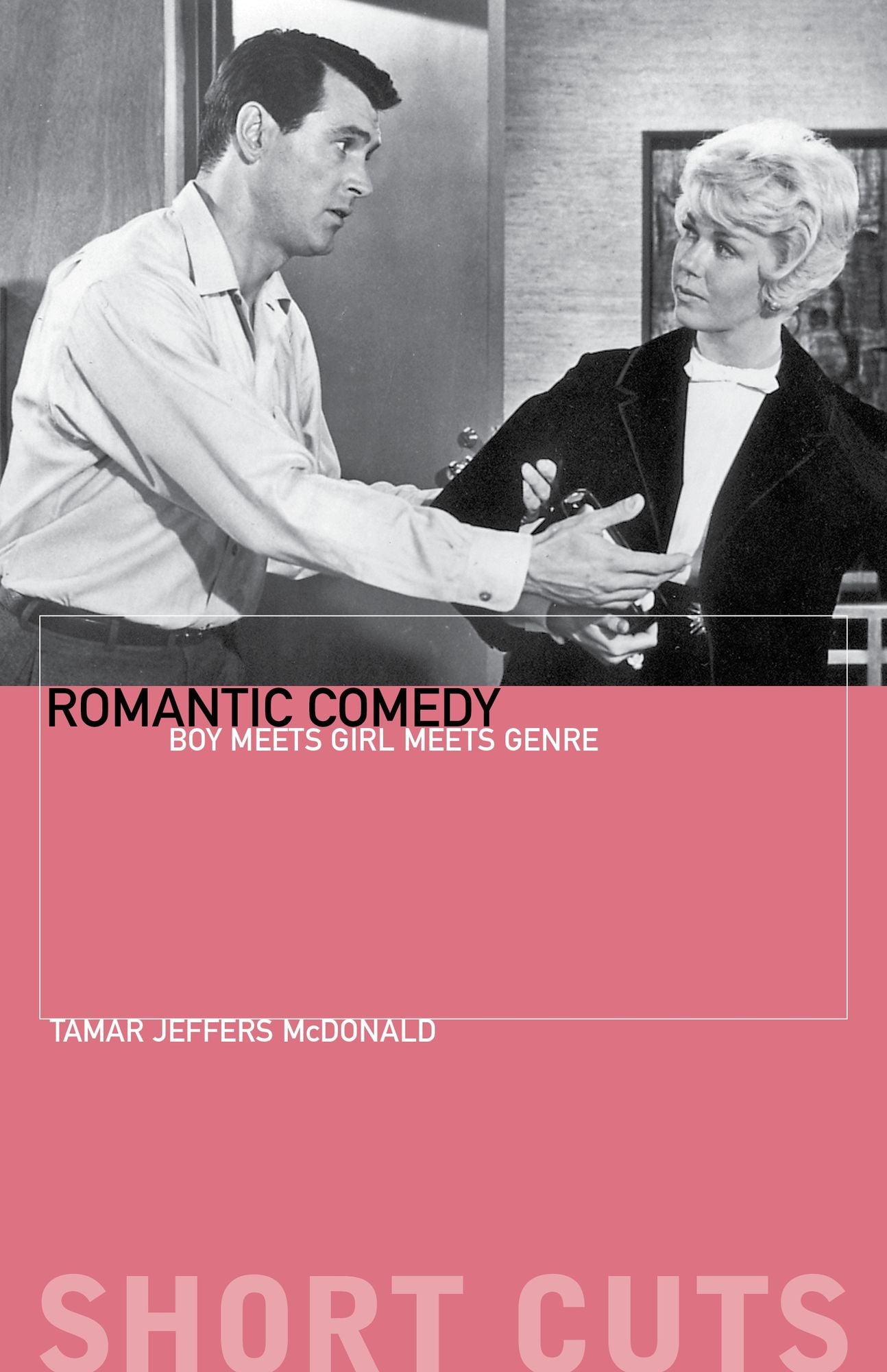 Romantic Comedy: Boy Meets Girl Meets Genre