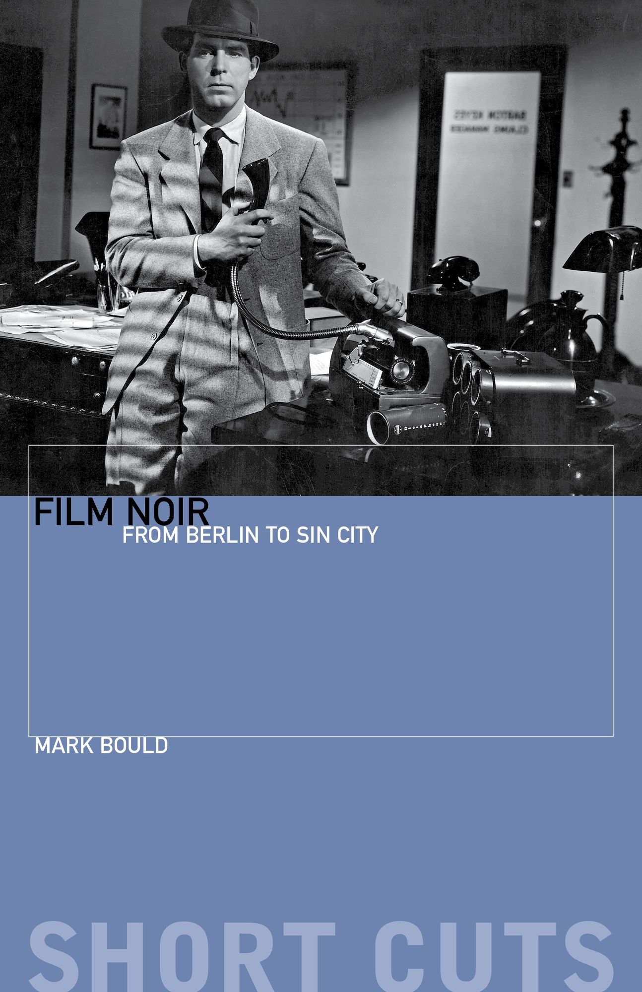 Film Noir: From Berlin to Sin City