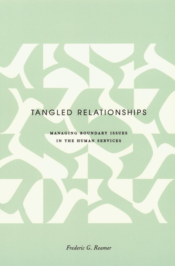 Tangled Relationships: Boundary Issues and Dual Relationships in the Human Services