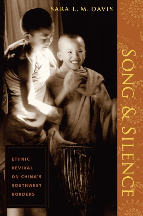 Song and Silence: Ethnic Revival on China's Southwest Borders