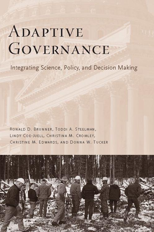 Adaptive Governance: Integrating Science, Policy, and Decision Making