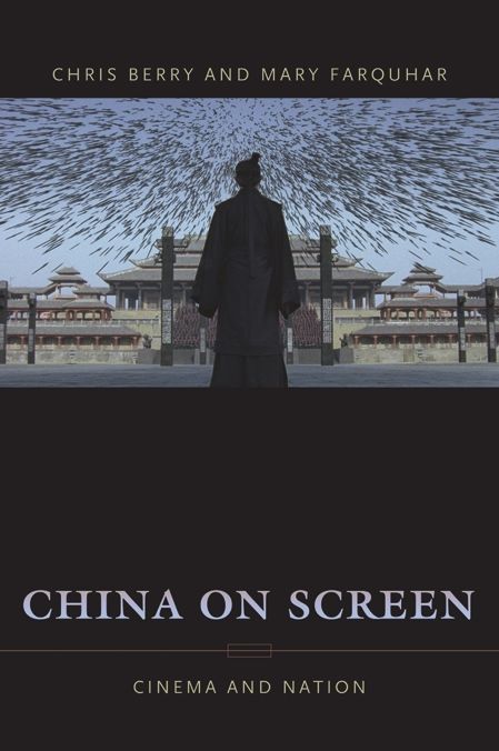 China on Screen: Cinema and Nation