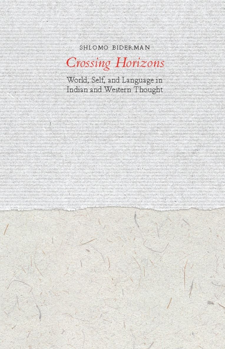 Crossing Horizons: World, Self, and Language in Indian and Western Thought
