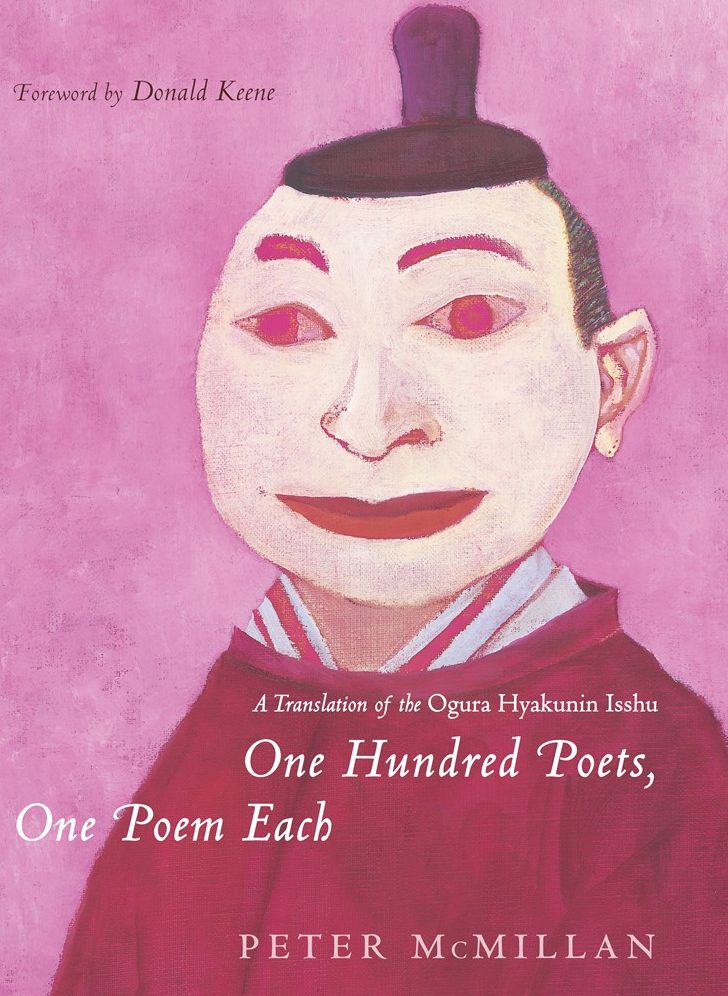 One Hundred Poets, One Poem Each: A Translation of the Ogura Hyakunin Isshu